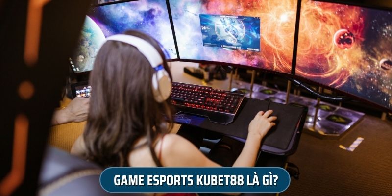 Esport hay còn được gọi là thể thao điện tử