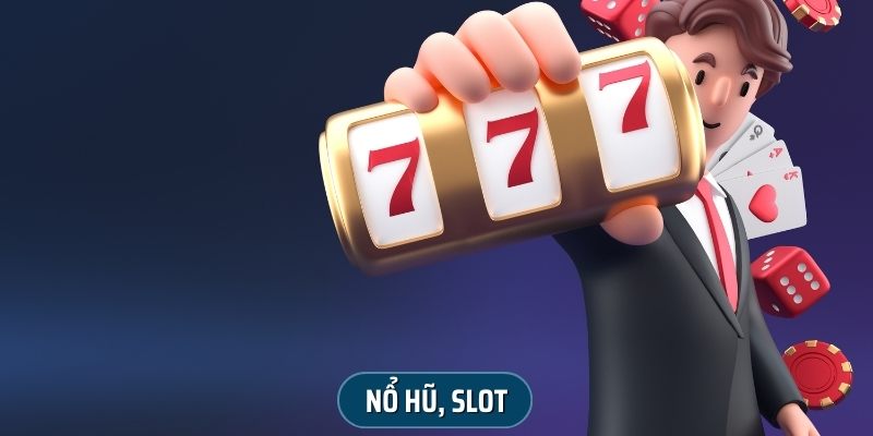 Slot nổ hũ cũng là siêu phẩm mà bạn không nên bỏ qua