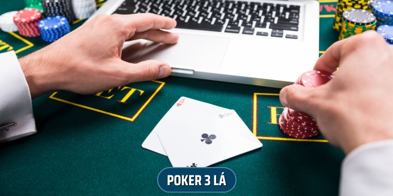 Kỹ Thuật Chơi Poker 3 lá Thú Vị Không Phải Ai Cũng Nắm Rõ