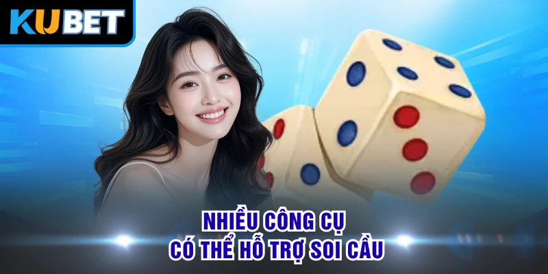 Nhiều công cụ có thể hỗ trợ soi cầu